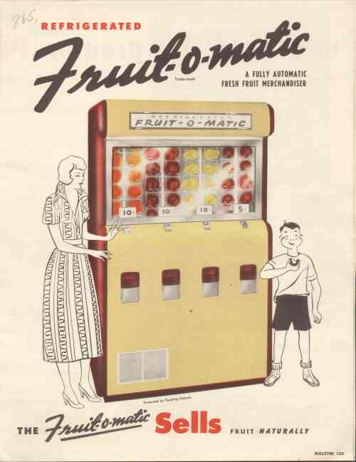 100px<ref>http://www.vintagevending.com/fruit-o-matic-vending-machine</ref>